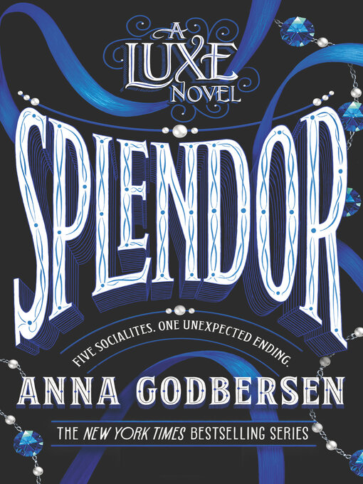 Title details for Splendor by Anna Godbersen - Available